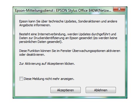 Epson Stylus Office B40W: Beim ersten Öffnen des Statusmonitors erscheint ein Popup-Fenster um dem Epson-Mitteilungsdienst zuzustimmen - oder besser "Ablehnen".