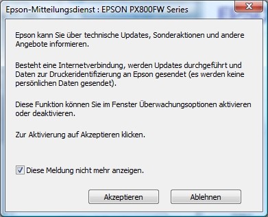 Epson Stylus Photo PX700W/PX800FW: Beim ersten Öffnen des Statusmonitors erscheint ein Popup-Fenster um dem Epson-Mitteilungsdienst zuzustimmen - oder besser "Ablehnen".