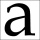 Text "a"